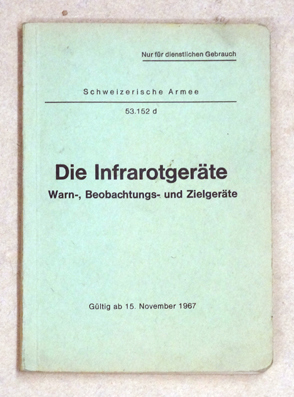 Die Infrarotgeräte. Warn-Beobachtugns- und Zielgeräte