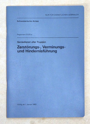 Zerstörungs-Verminung- und Hindernisführung. Conduite en matère de deconstructions, de minages et d’obstacles