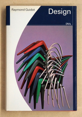 Design. Die Entwicklung der modernen Gestaltung