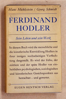 Ferdinand Hodler. Sein Leben und sein Werk
