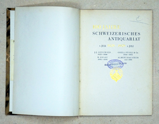 100 Jahre Schweizerisches Antiquariats 1. Juli 1828 –1. Juli 1928