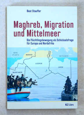 Maghreb, Migration und Mittelmeer.