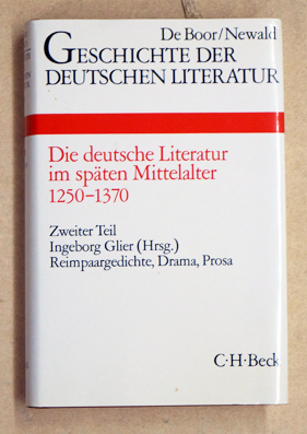 Die deutsche Literatur im späten Mittelalter 1250–1370. 