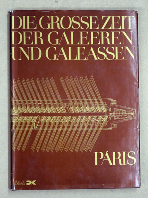 Die große Zeit der Galeeren und Galeassen