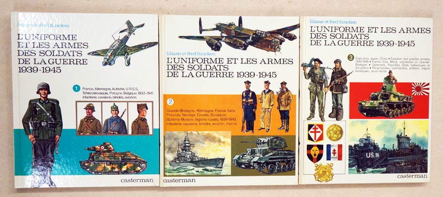 L'uniforme et les armes des soldats de la guerre 1939-1945 - En 3 tomes (3 volumes) - Tomes 1 + 2 + 3. (compl.)