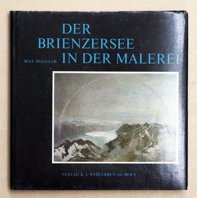 Der Brienzersee in der Malerei.