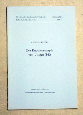 Die Knochenstampfe von Uttingen (Be)