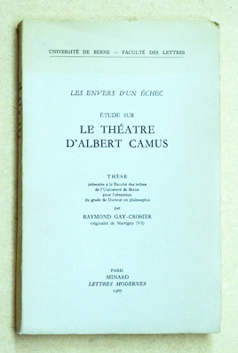 Les Envers d'un Echec etude sur le theatre d'Albert Camus