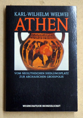 Athen. Vom neolithischen Siedlungsplatz zur archaischen Großpolis.