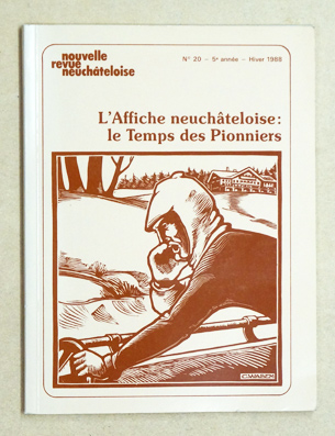 L'Affiche neuchâteloise: le Temps des Pionniers, 1890 - 1920