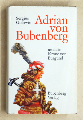 Adrian von Bubenberg und die Krone von Burgund
