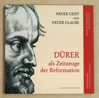 Dürer als Zeitzeuge der Reformation.