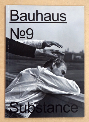 The Bauhaus Dessau Foundation's magazine No. 9 - Substance