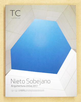 TC Cuadernos 131/132- Nieto y Sobejano. Arquitectura 2004–2017