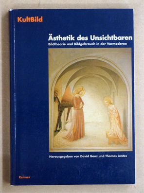 Ästhetik des Unsichtbaren. Bildtheorie und Bildgebrauch in der Vormoderne.