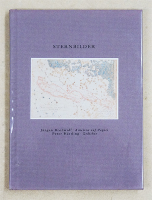 Sternbilder. Arbeiten auf Papier von Jürgen Brodwolf. Gedichte von Peter Härtling.