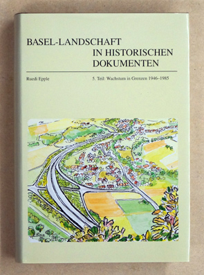 Basel-Landschaft in historischen Dokumenten