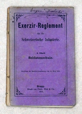 Exerzir-Reglement für die Schweizerische Infanterie.