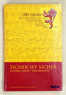 Sicher ist sicher. Gestern, heute - und morgen?