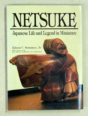 Netsuke - Japanese Life and Legend in Miniature 
