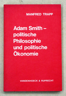 Adam Smith - politische Philosophie und politische Ökonomie