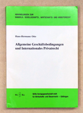 Allgemeine Geschäftsbedingungen und internationales Privatrecht. 