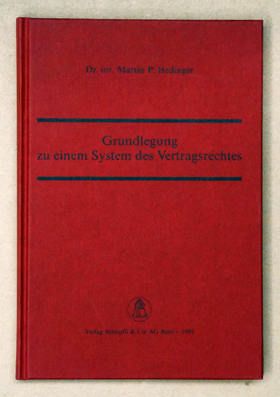 Grundlegung zu einem System des Vertragsrechtes.