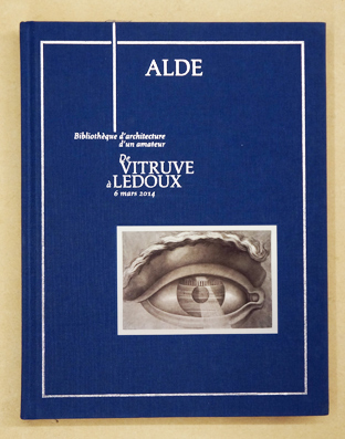 Bibliothèque d'Architecture d'un amateur, de Vitruve à Ledoux.