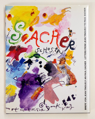Briefe von Jean Tinguely an Paul Sacher und gemeinsame Freunde