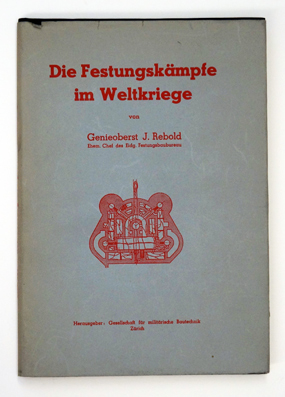 Die Festungskämpfe im Weltkriege