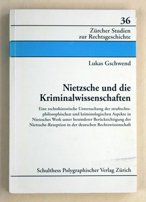 Nietzsche und die Kriminalwissenschaften.