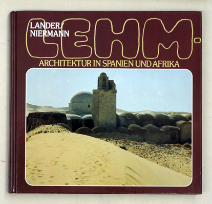 Lehm-Architektur in Spanien und Afrika.