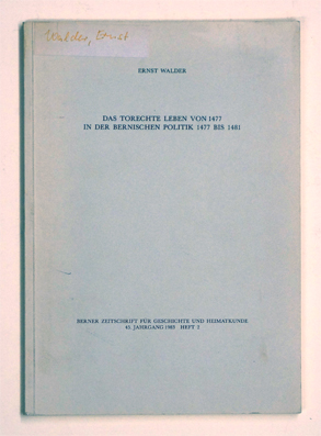 Das torechte Leben von 1477 in der bernischen Politik 1477 bis 1481.