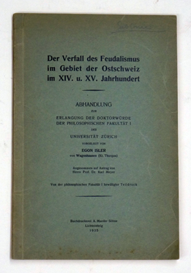 Der Verfall des Feudalismus im Gebiet der Ostschweiz im XIV. u. XV. Jahrhundert.