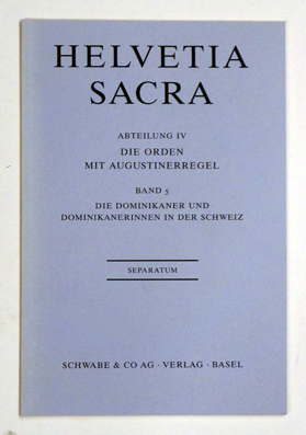 Abt. IV. Die Orden mit Augustinerregel Bd. 5 Die Dominikaner und Dominikanerinnen in der Schweiz - Separatum - Töss