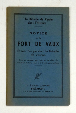 Notice sur le Fort de Vaux et son rôle dans la bataille de Verdun