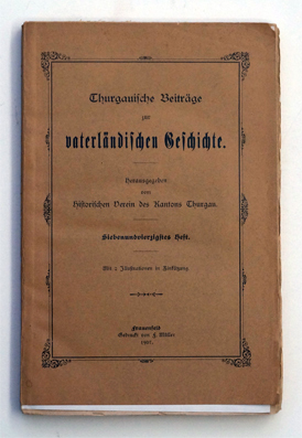 Thurgauische Beiträge zur vaterländischen Geschichte. 47. Heft.