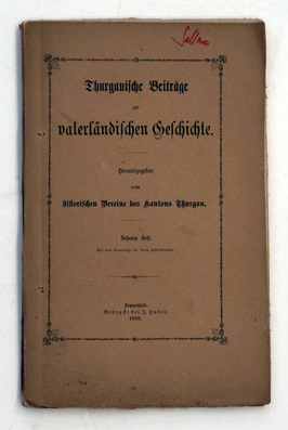 Thurgauische Beiträge zur vaterländischen Geschichte. 10. Heft.