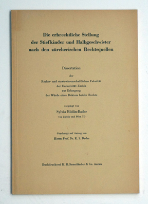 Die erbrechtliche Stellung der Stiefkinder und Halbgeschwister nach den züricherischen Rechtsquellen.