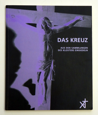 Das Kreuz aus den Sammlungen des Klosters Einsiedeln 