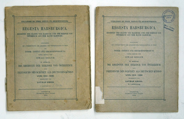 Die Regesten der Herzoge von Österreich sowie Friedrichs des Schönen als Deutschen Königs von 1314-1330; 