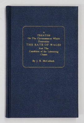 A treatise on the circumstances which determine the rate of wages and the condition of the labouring classes.