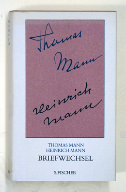 Thomas Mann, Heinrich Mann Briefwechsel 1900–1949