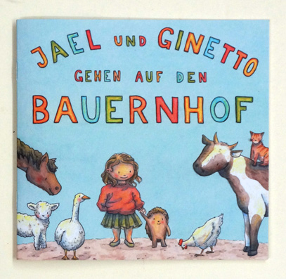Jael und Ginetto  - Gehen wir auf den Bauernhof