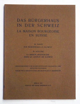Das Bürgerhaus in der Schweiz - La maison bourgeoise en Suisse.