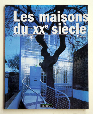 Les maisons du XXe siècle.