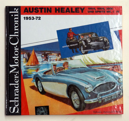 Austin Healey 100/4, 100/6, 3000 und Sprite MK. I-IV, 1953-72