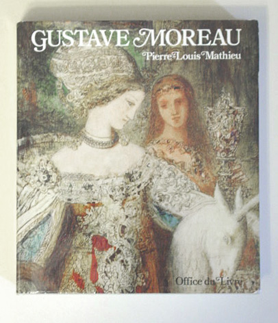 Gustave Moreau - Leben und Werk mit Œuvre-Katalog