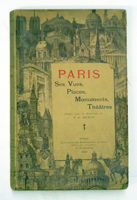 Paris Ses Vues, Places, Monuments, Theatres, etc.