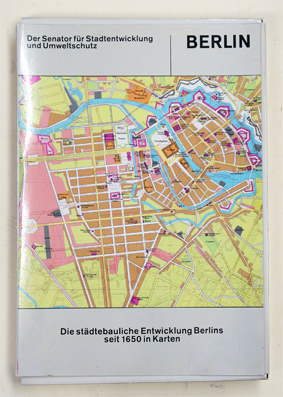 Die städtebauliche Entwicklung Berlins von 1650 in Karten